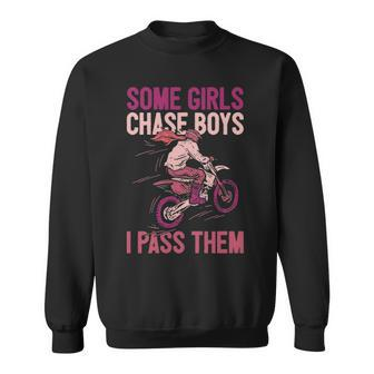 Some Girls Chase Boys Dirt Biker Girl Offroad Motorcycle Sweatshirt | Mazezy