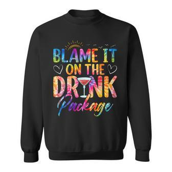 Girls Cruise Blame It On The Drink Package Drinking Booze Sweatshirt - Monsterry