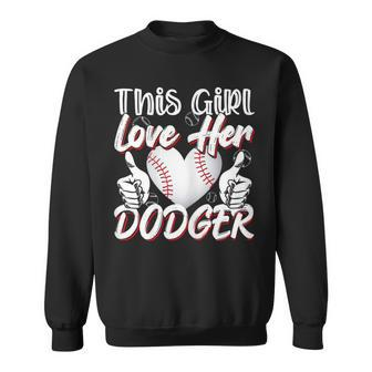 Girls Loves Her Dodger Baseball Sport Cute Sweatshirt - Seseable
