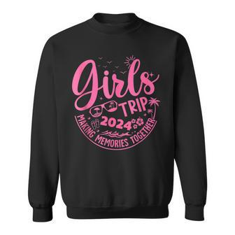Girls Trip Making Memories Together 2024 Girls Weekend Sweatshirt - Monsterry DE