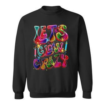 Lets A Glow Crazy Retro Colorful Quote Group Team Tie Dye Sweatshirt | Mazezy UK