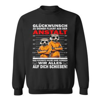 Glückwunsch Zu Dein Flucht Aus Der Anstalt Meerkat Sweatshirt - Seseable