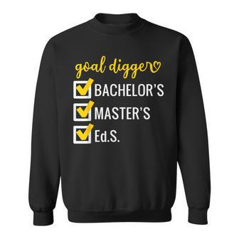 Goal Digger Inspirational Quotes Education Specialist Degree Sweatshirt - Monsterry UK