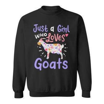 Goat Just A Girl Who Loves Goats For Goat Lovers Sweatshirt | Mazezy