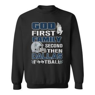 God First Family Second Then Dallas Lovers Blue- Silver Sweatshirt - Thegiftio UK