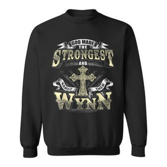 God Made The Stronggest And Named Them Wynn Sweatshirt | Mazezy