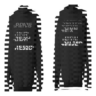Godfather The Man The Myth The Legend Sweatshirt - Thegiftio UK