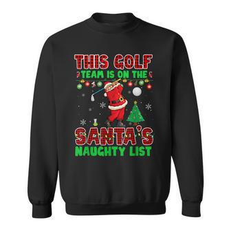 Golf Team Is On Santa's Naughty List Xmas Santa Player Sweatshirt - Thegiftio UK