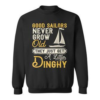 Good Sailors Never Grow Old Sailing Sailboat Sail Boating Sweatshirt - Monsterry AU