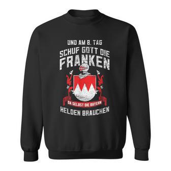 Gott Schuf Die Franken Franconian Heroes Sweatshirt - Geschenkecke