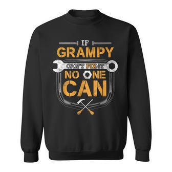 If Grampy Can't Fix It No One Can Grandpa Fathers Day Sweatshirt - Monsterry