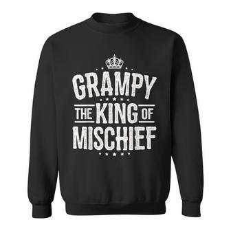 Grampy Fathers Day Grampy King Of Mischief Sweatshirt - Monsterry UK