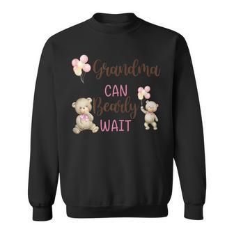 Grandma We Can Bearly Wait Gender Neutral Baby Shower Sweatshirt - Monsterry UK