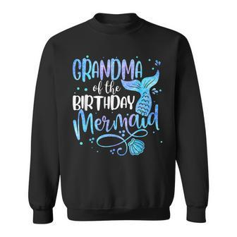 Grandma Of The Birthday Mermaid Family Matching Party Squad Sweatshirt - Thegiftio UK