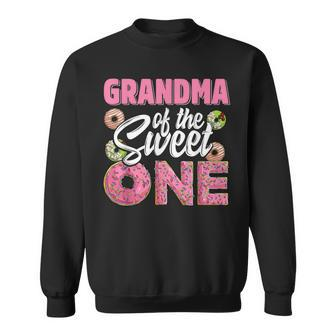 Grandma Of The Sweet One Birthday 1St B-Day Donut One Party Sweatshirt - Seseable