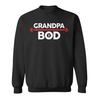 Grandpa Bod Weightlifter Gag Exercise Gym Sweatshirt - Monsterry