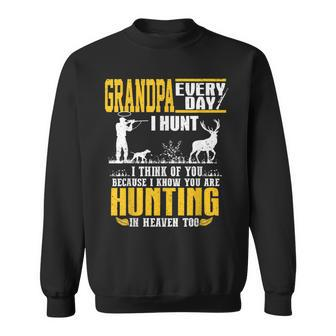 My Grandpa Every Day I Hunt I Think Of You Hunting In Heaven Sweatshirt - Seseable
