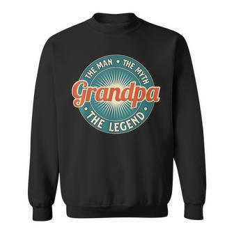 Grandpa The Man The Myth The Legend Grandfather Sweatshirt - Seseable