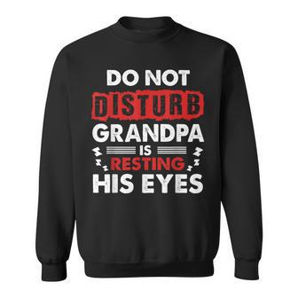Grandpa Present Who Is Always Napping Snooze Sleep Sweatshirt - Thegiftio UK