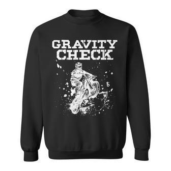 Gravity Check Dirt Bike Rider Motocross Biker Sweatshirt | Mazezy