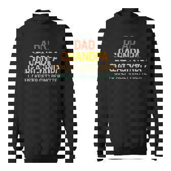 Great Grandpa Getting Better Vintage For Retro Fathers Day Sweatshirt - Thegiftio