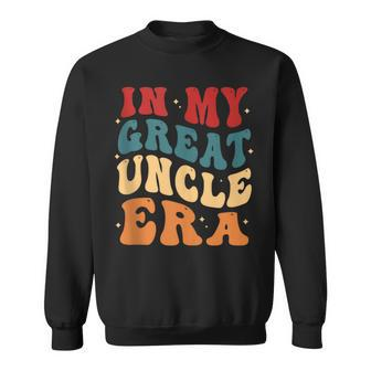 In My Great Uncle Era Great Uncle Father's Day Groovy Sweatshirt - Thegiftio UK