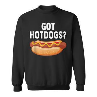 Grilling Cookout Joke Got Hot Dogs Hot Dog Grill Sweatshirt - Monsterry AU