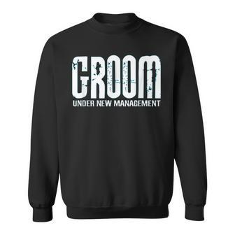 Groom Under New Management Groom-To-Be Sweatshirt - Thegiftio UK