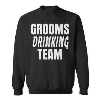 Grooms Drinking Team Bachelor Party Sweatshirt - Thegiftio UK