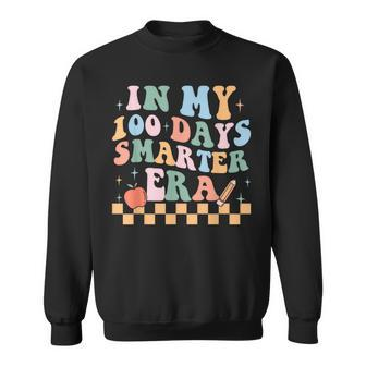 Groovy In My 100 Days Smarter Era 100 Days Of School Teacher Sweatshirt | Mazezy