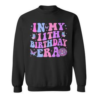 Groovy In My 11Th Birthday Era Eleven 11 Years Old Birthday Sweatshirt - Seseable