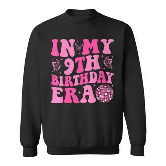 Groovy In My 9Th Birthday Era Nine 9 Years Old Birthday Sweatshirt - Seseable