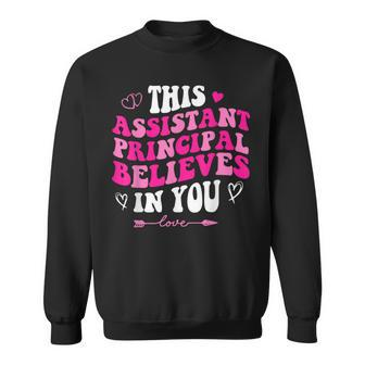Groovy This Assistant Principal Believes In You School Squad Sweatshirt - Monsterry UK