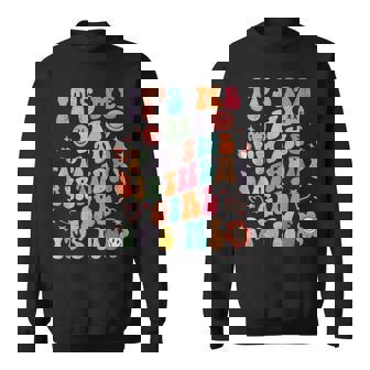 Groovy Birthday Its Me Hi Im The Birthday Girls Its Me Sweatshirt | Mazezy