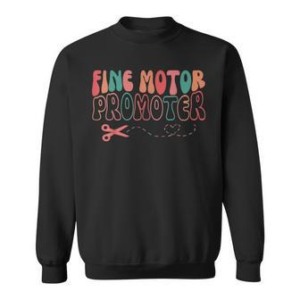 Groovy Fine Motor Promoter Occupational Therapy Ot Therapist Sweatshirt - Monsterry
