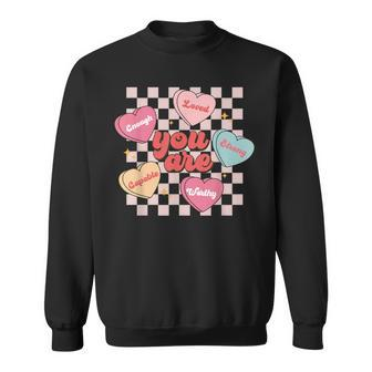 Groovy You Are Loved Worthy Chosen Trendy Valentines Day Sweatshirt - Seseable