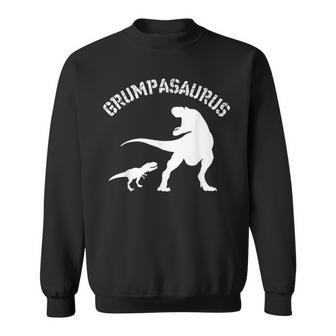 Grumpasaurus Grumpa Saurus T Rex T Fathers Day Sweatshirt - Monsterry