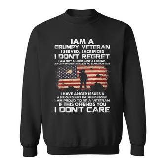 I Am A Grumpy Veteran I Served I Sacrificed Veteran Day Sweatshirt - Monsterry