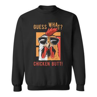 Guess What Chicken Butt Dad Siblings Friends Humor Sweatshirt | Mazezy UK
