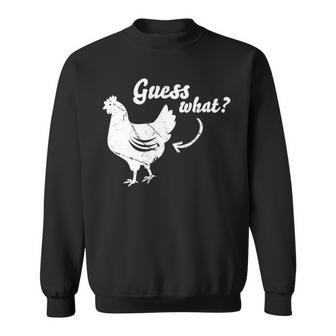 Guess What Chicken But The Original Distressed Look Sweatshirt | Mazezy