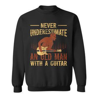 Guitarist Music Never Underestimate An Old Man With A Guitar Sweatshirt - Monsterry