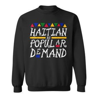 Haitian By Popular Demand Sweatshirt - Monsterry