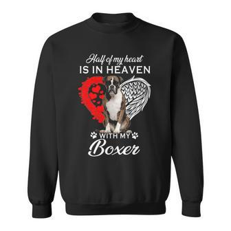 Half Of My Heart Is In Heaven With My Boxer Sweatshirt | Mazezy
