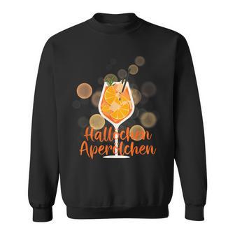 Hallöchen Aperölchen Spritz Party Fancy Dress Sweatshirt - Seseable