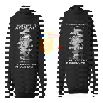 Handsome No Georgeous Washington Fourth 4Th Of July Sweatshirt - Thegiftio