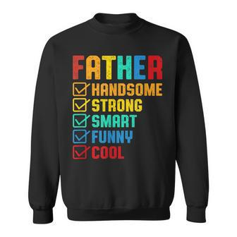 Handsome Strong Smart Cool Father Father's Day Sweatshirt - Seseable