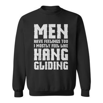 Hang Gliding Have Feelings Too Sweatshirt - Monsterry DE