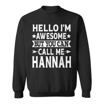 Hannah Surname Call Me Hannah Family Team Last Name Hannah Sweatshirt - Seseable