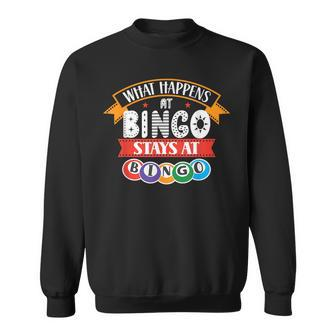 What Happens At Bingo Stays At Bingo Player Game Lover Sweatshirt - Thegiftio UK