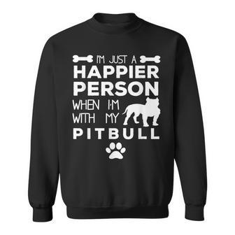 Happier Person When I'm With My Pitbull Sweatshirt - Monsterry DE